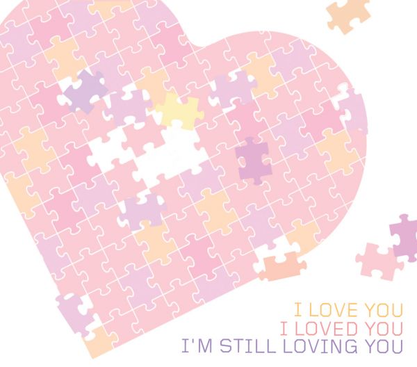 I Love You, I Loved You, I`m Still Loving You