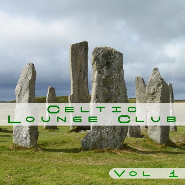 Celtic Lounge Club Volume 1